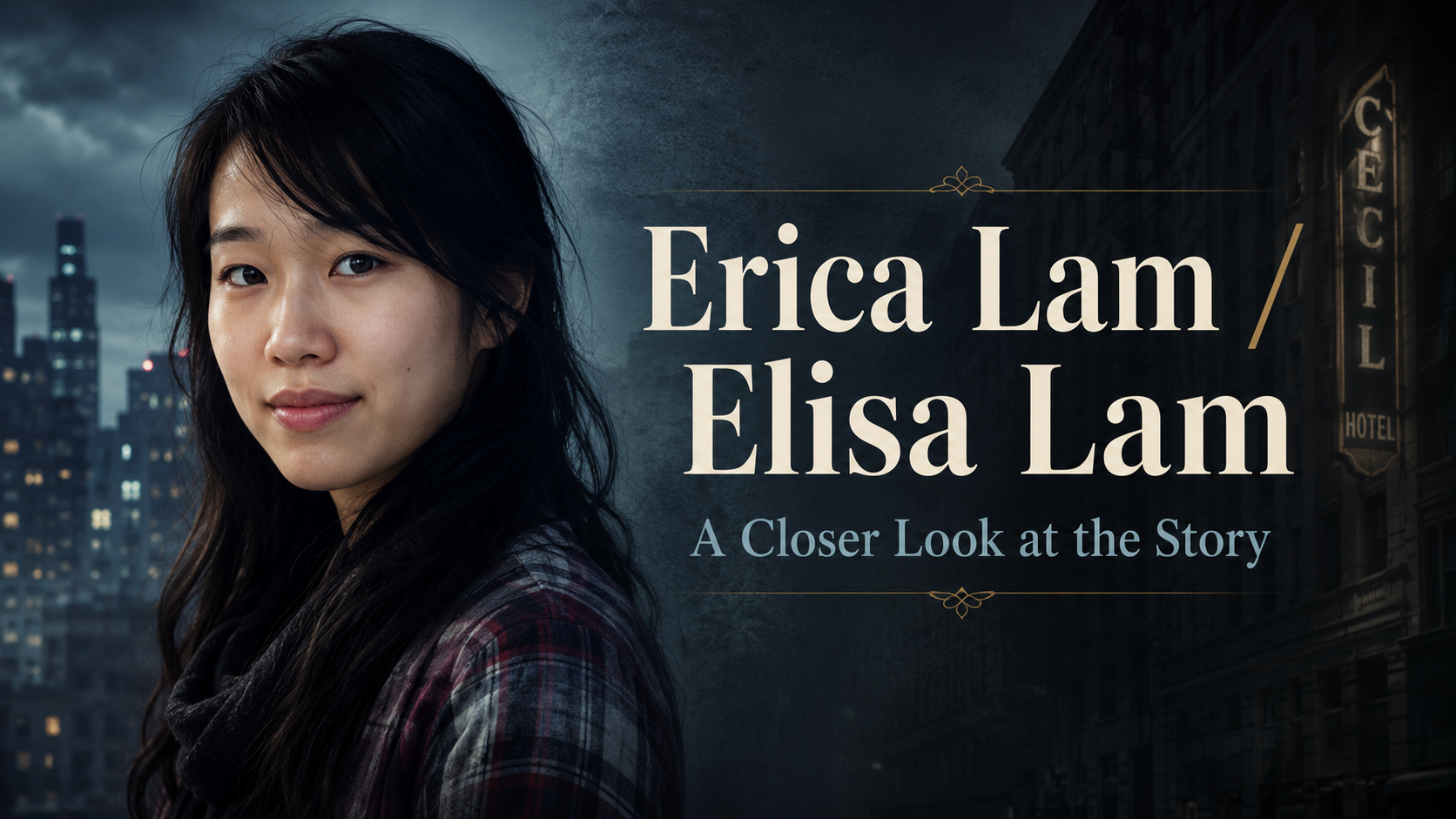 Erica Lam or Elisa Lam? Understanding the Name Confusion